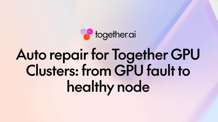 Auto repair for Together GPU Clusters: from GPU fault to healthy node